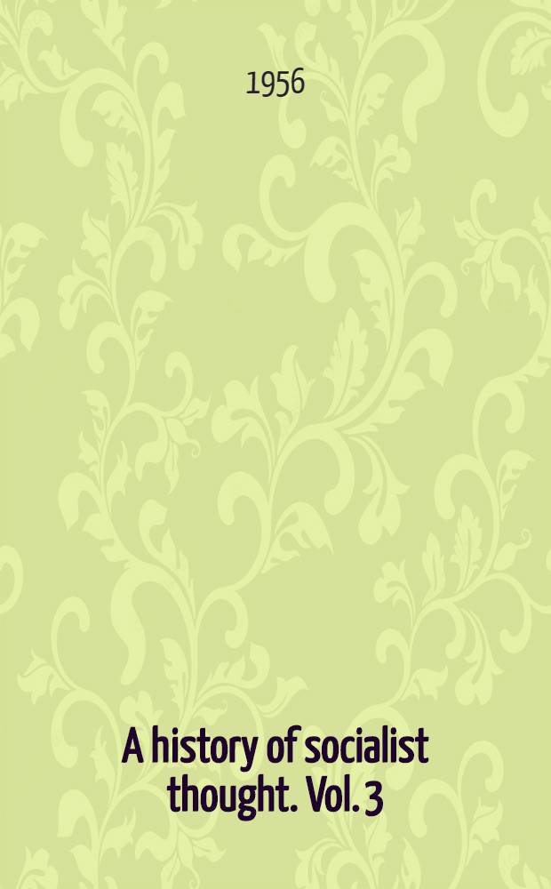 A history of socialist thought. Vol. 3 : The Second International 1889-1914