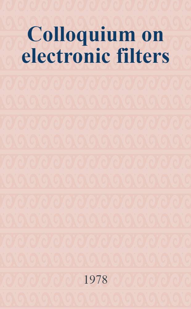 Colloquium on electronic filters