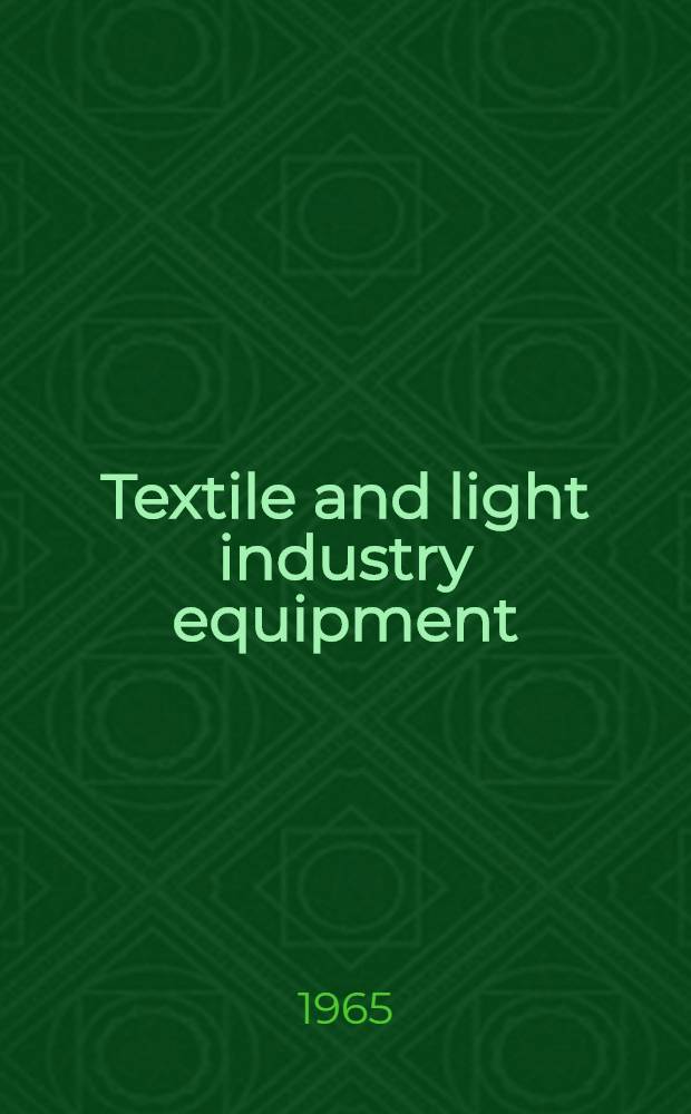 Textile and light industry equipment : Repair and assembly manual. 2 : Chapters XI-XVIII