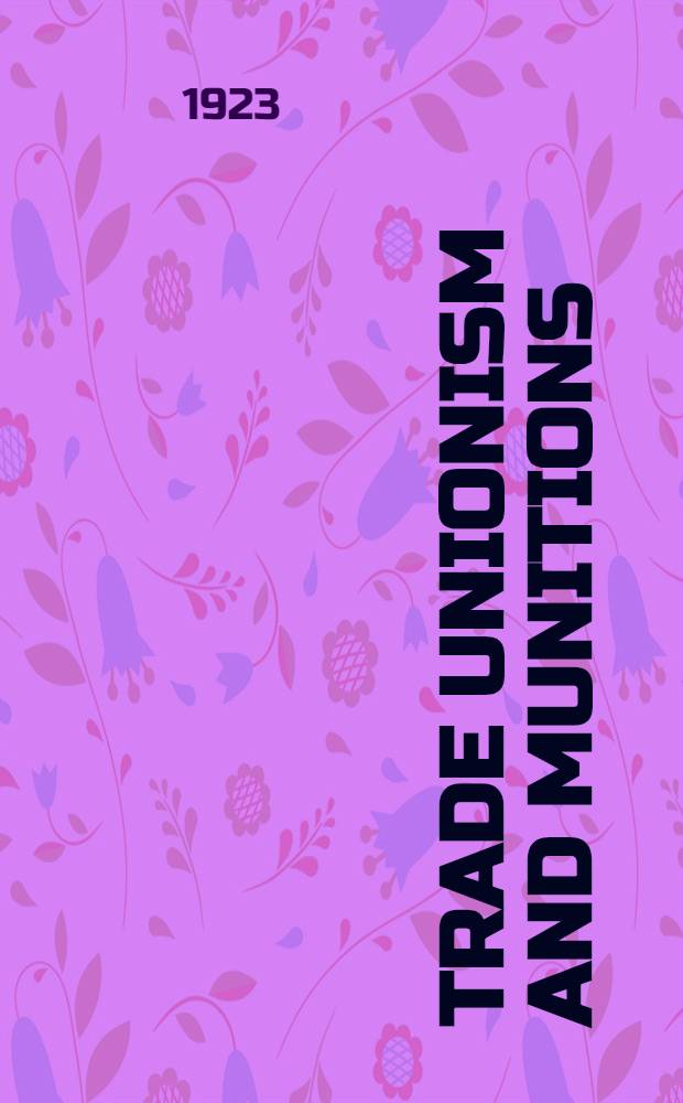 Trade unionism and munitions