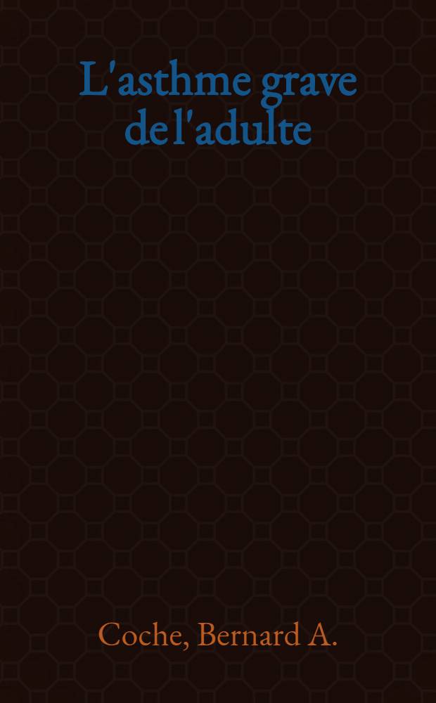 L'asthme grave de l'adulte : De la psychologie clinique &agrave; la pathologie du narcissisme : Th&egrave;se ..