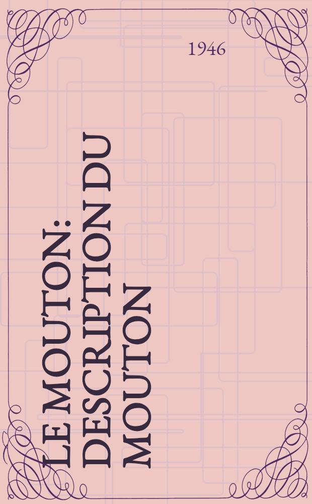 Le Mouton : Description du mouton : Les races : L'élevage ..