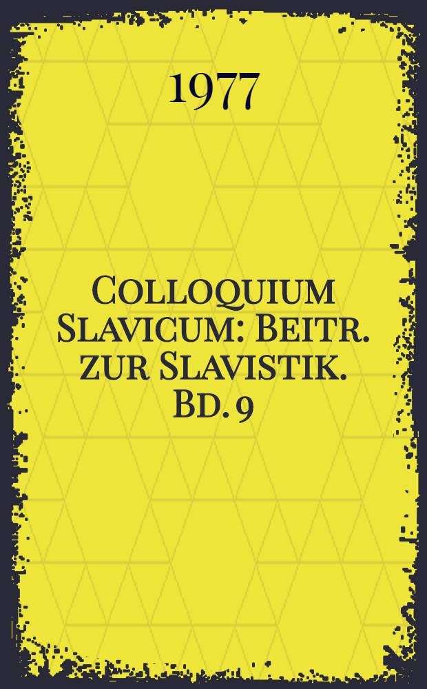 Colloquium Slavicum : Beitr. zur Slavistik. Bd. 9 : Форма как содержание