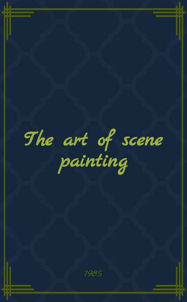 The art of scene painting