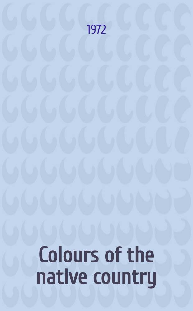 Colours of the native country : Stories by Byelorussian writers