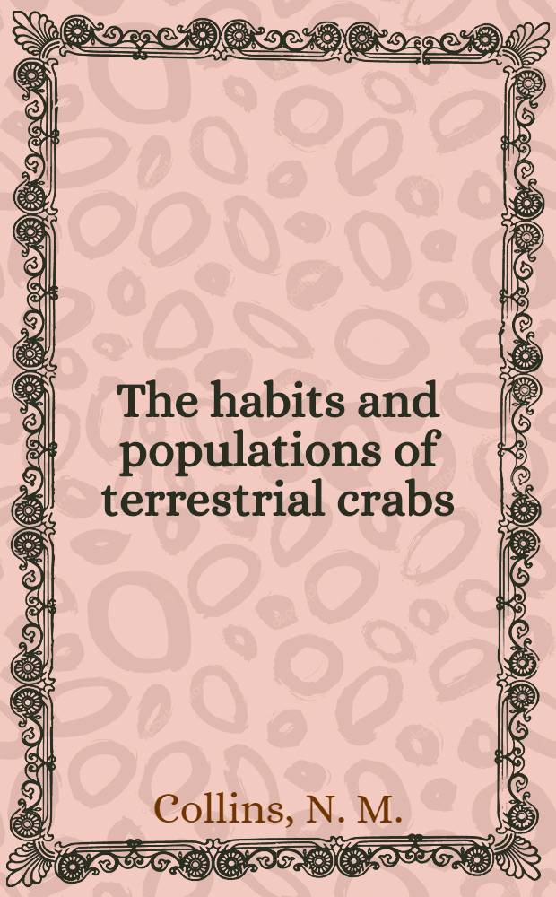 The habits and populations of terrestrial crabs (Brachyura: Gecarcinucoidea and Grapsoidea) in the Gunung Mulu National park, Sarawak