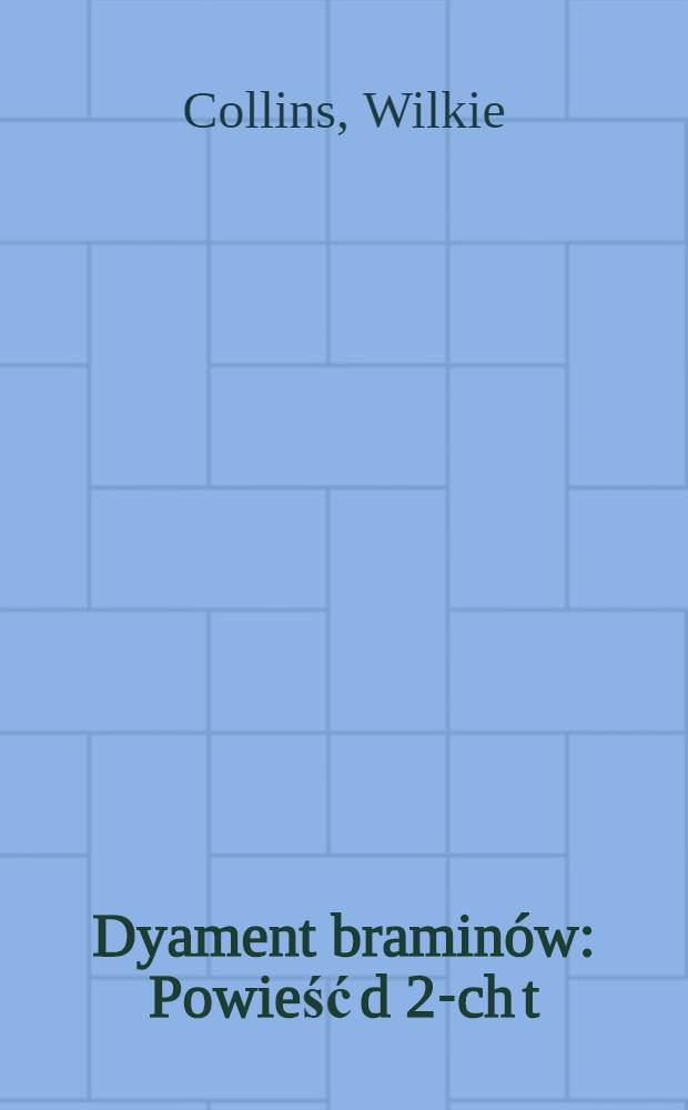 Dyament braminów : Powieść d 2-ch t