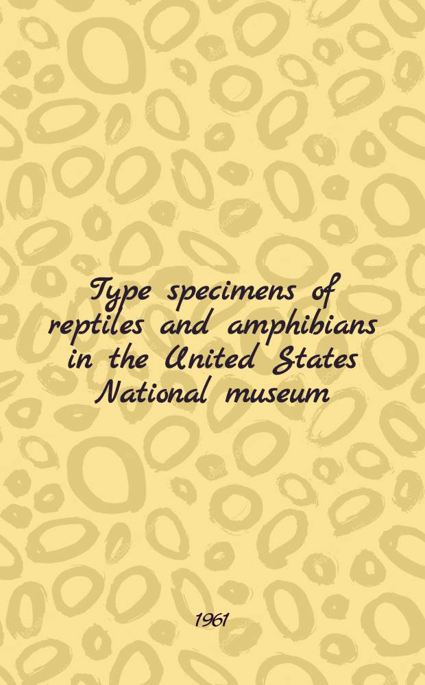 Type specimens of reptiles and amphibians in the United States National museum