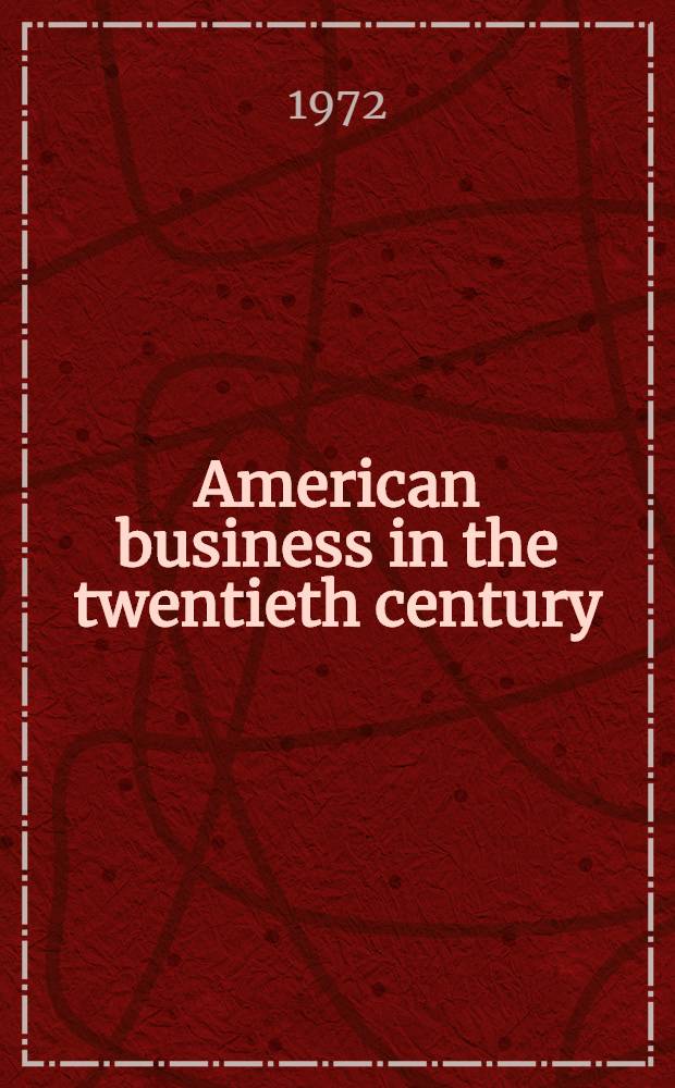 American business in the twentieth century
