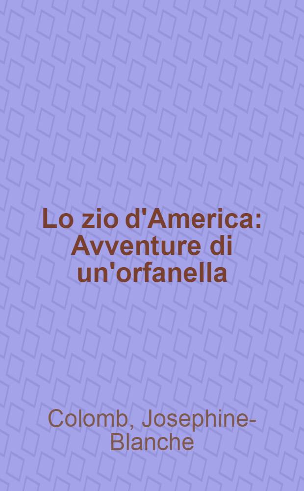 Lo zio d'America : Avventure di un'orfanella