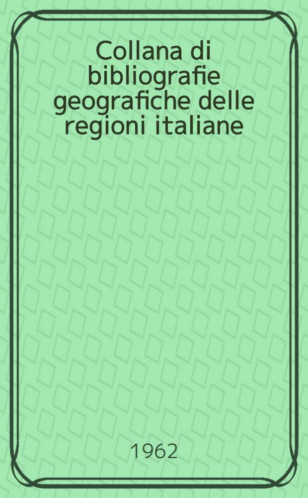 Collana di bibliografie geografiche delle regioni italiane