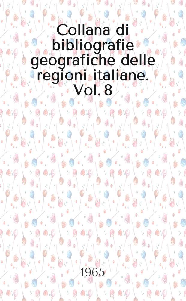 Collana di bibliografie geografiche delle regioni italiane. Vol. 8 : Abruzzo e Molise
