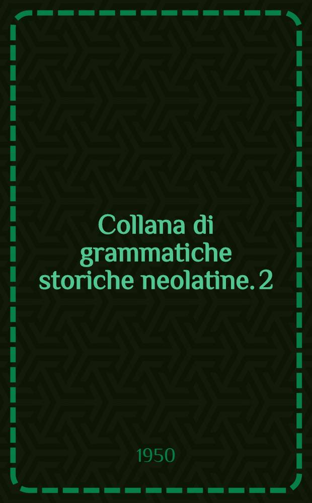 Collana di grammatiche storiche neolatine. 2 : Grammatica storica spagnola