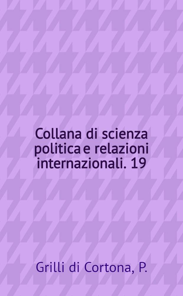 Collana di scienza politica e relazioni internazionali. 19 : Rivoluzioni e burocrazie