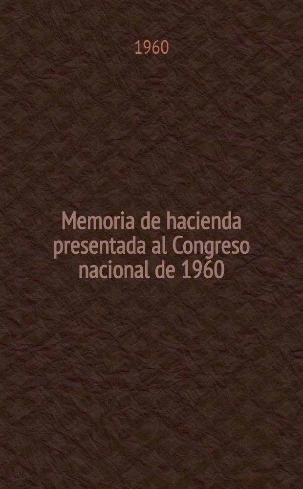 Memoria de hacienda presentada al Congreso nacional de 1960