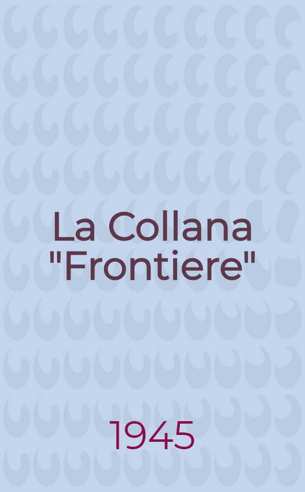 La Collana "Frontiere"