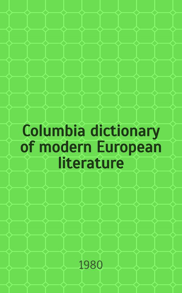 Columbia dictionary of modern European literature