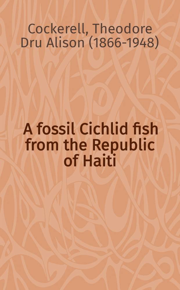 [A fossil Cichlid fish from the Republic of Haiti