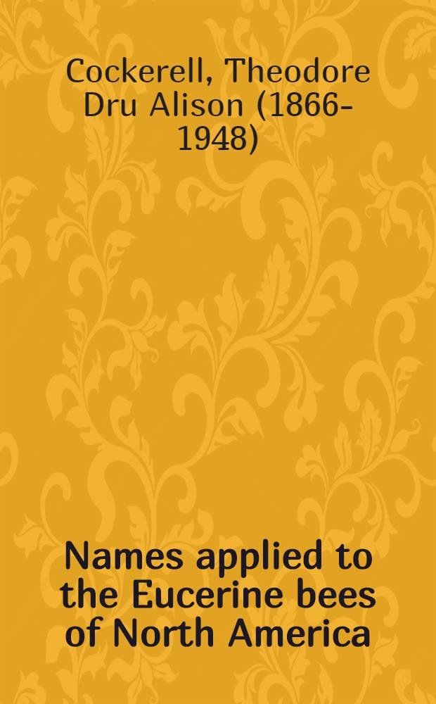 [Names applied to the Eucerine bees of North America