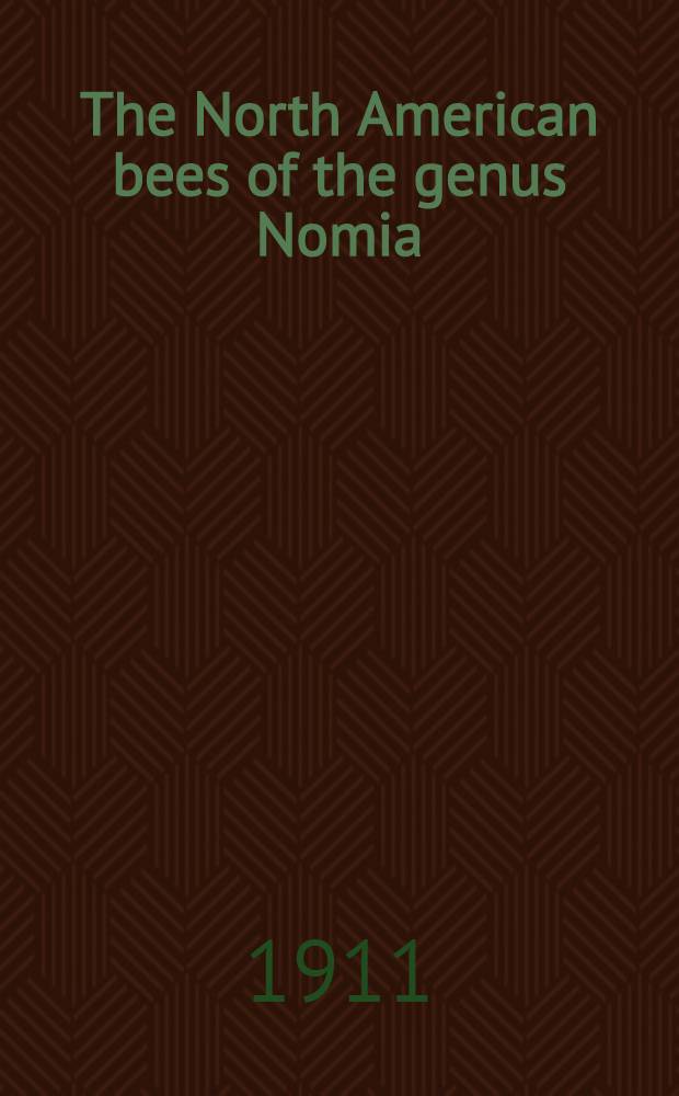 [The North American bees of the genus Nomia