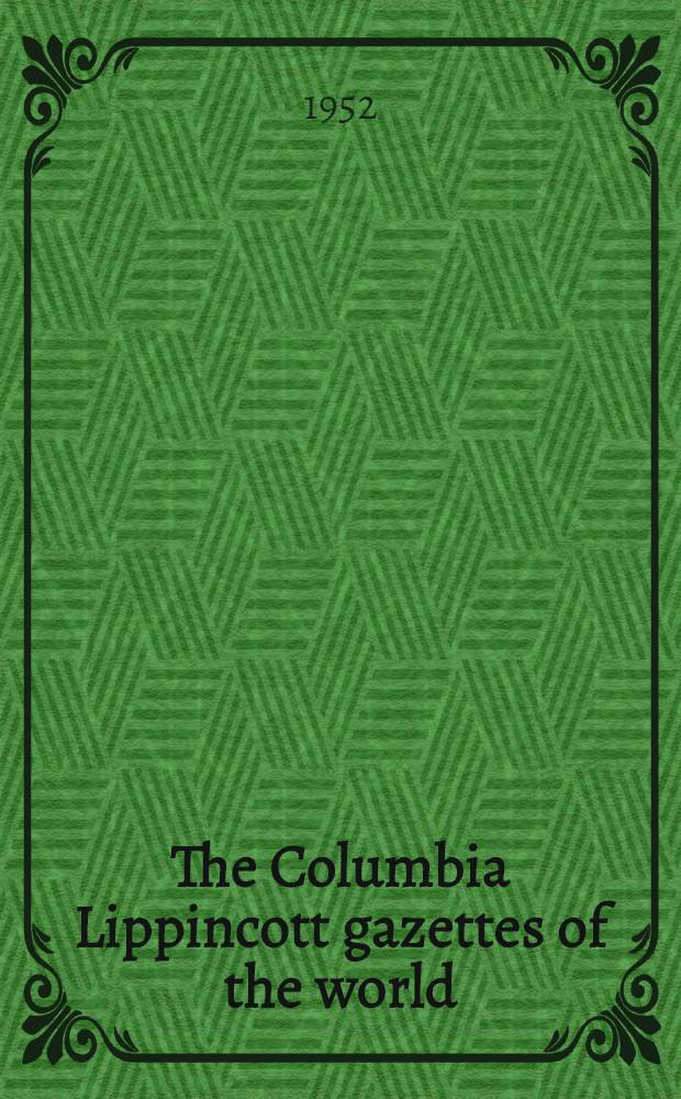 The Columbia Lippincott gazettes of the world