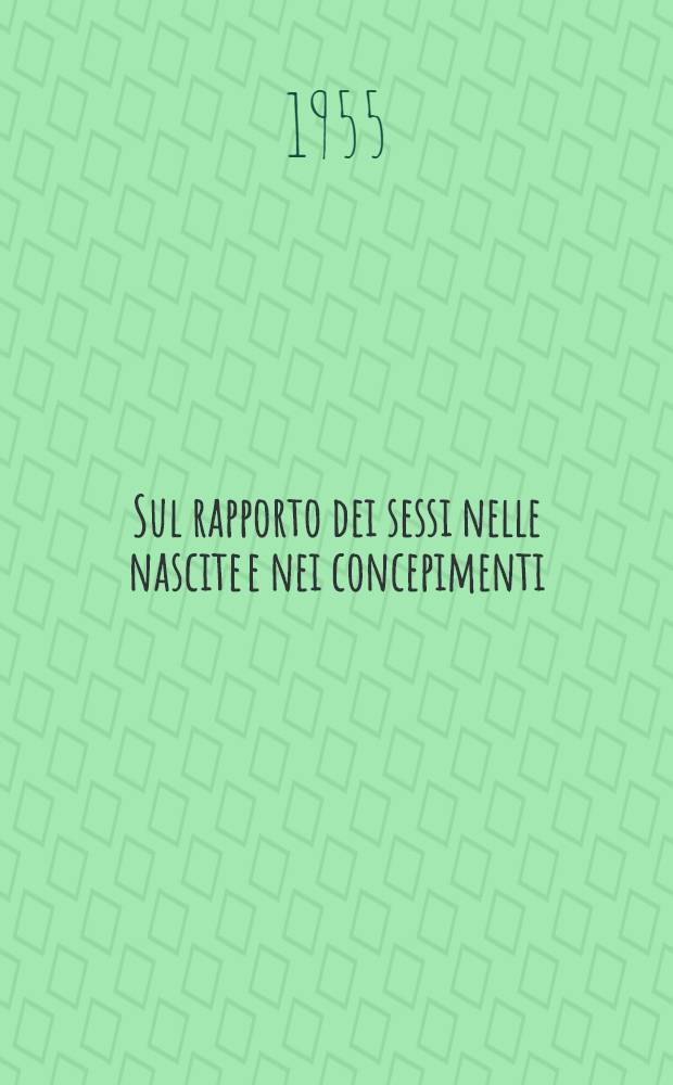 Sul rapporto dei sessi nelle nascite e nei concepimenti