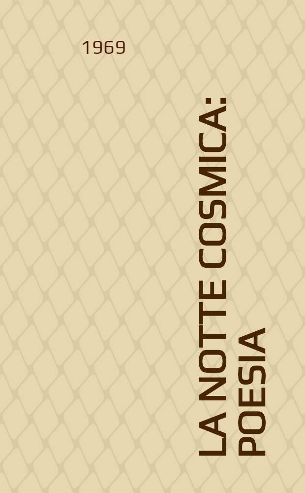 La notte cosmica : Poesia