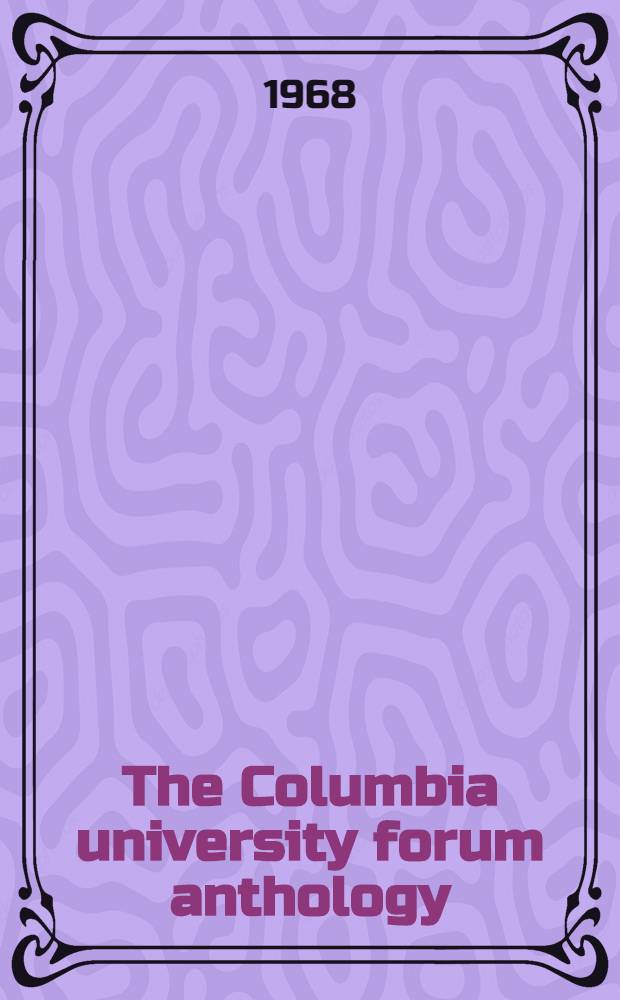 The Columbia university forum anthology