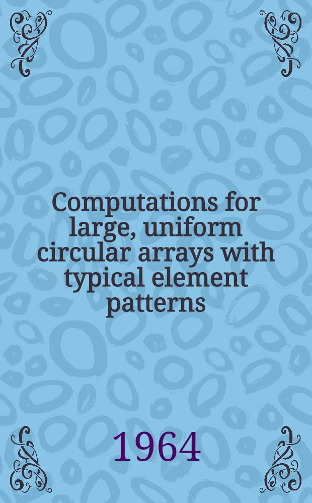 Computations for large, uniform circular arrays with typical element patterns