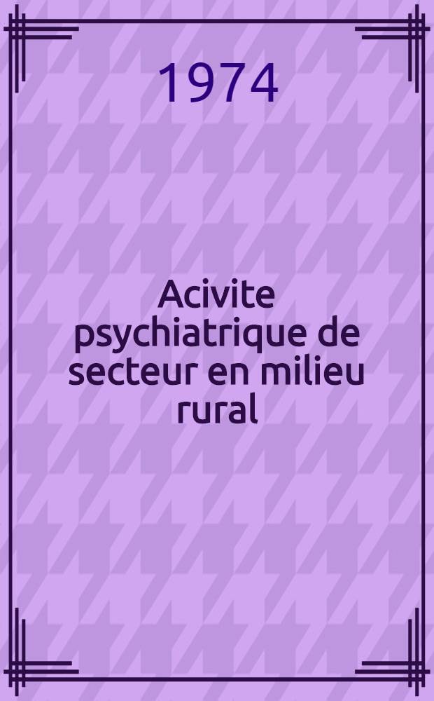 Acivite psychiatrique de secteur en milieu rural