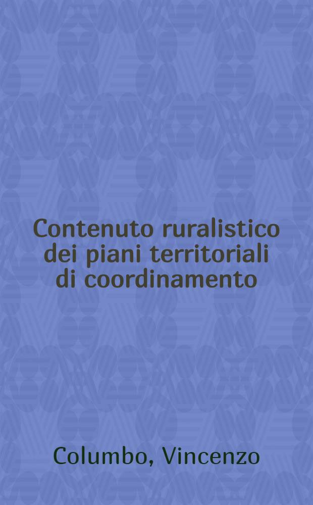 Contenuto ruralistico dei piani territoriali di coordinamento