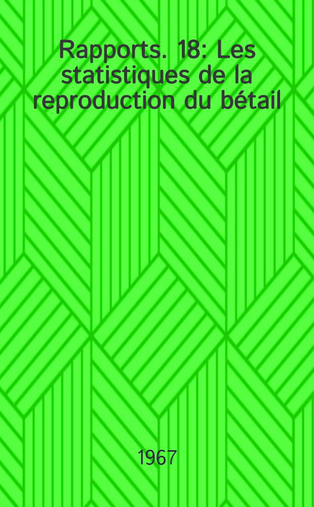 [Rapports. [18] : Les statistiques de la reproduction du bétail