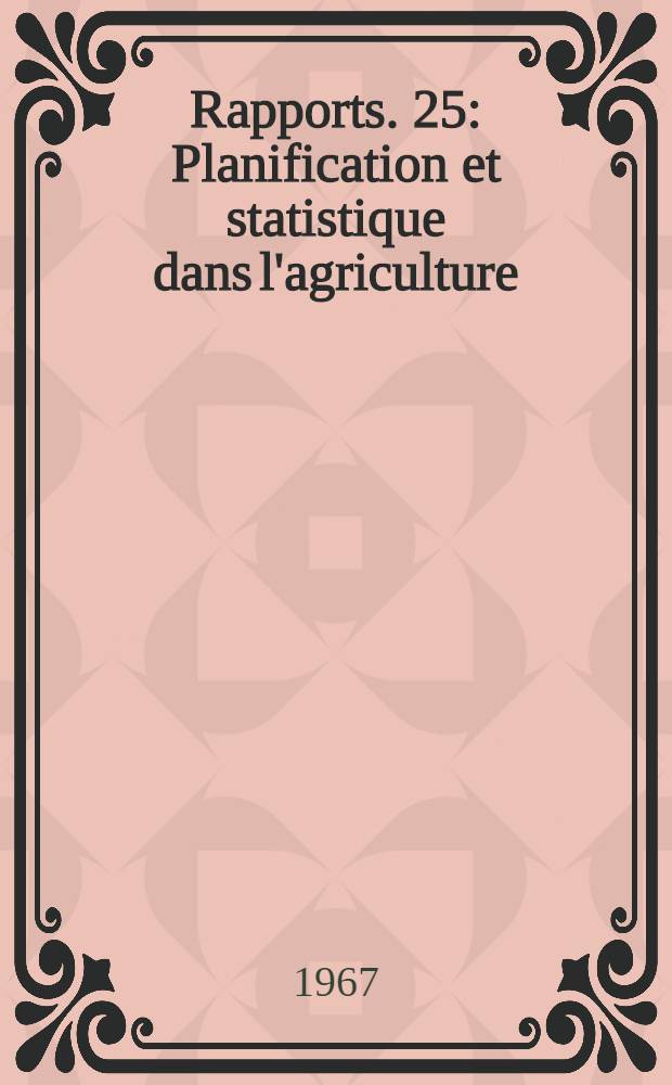 [Rapports. [25] : Planification et statistique dans l'agriculture