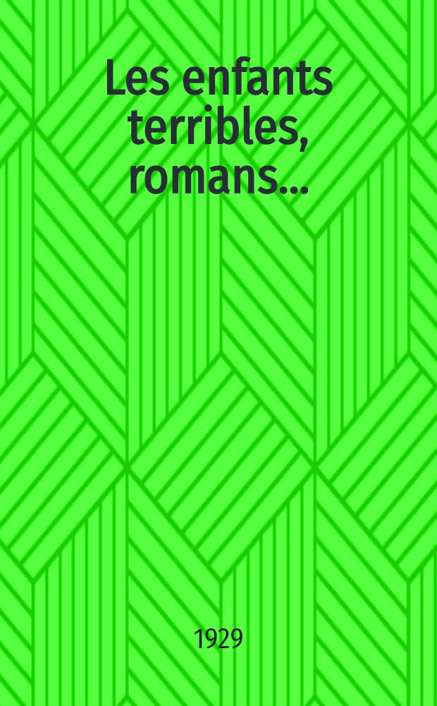 ... Les enfants terribles, romans ...