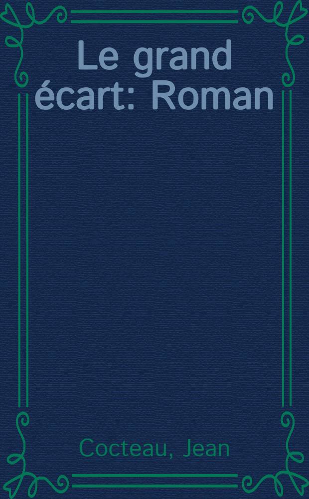 Le grand &eacute;cart : Roman