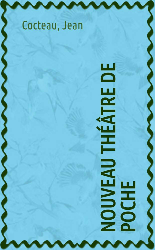 Nouveau th&eacute;&acirc;tre de poche : Avec 15 des. in&eacute;dits de l'aut