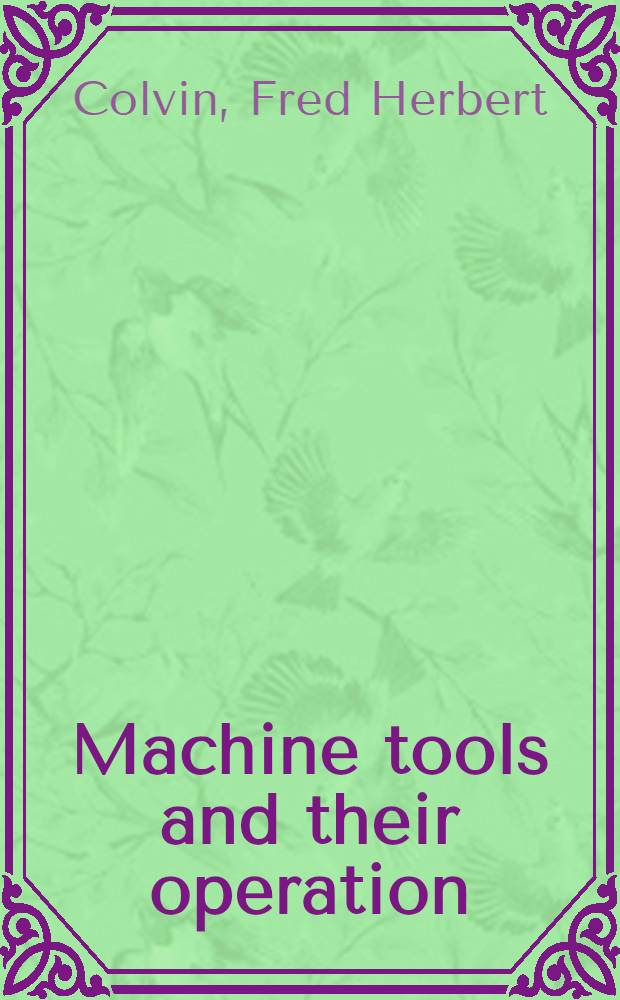 Machine tools and their operation