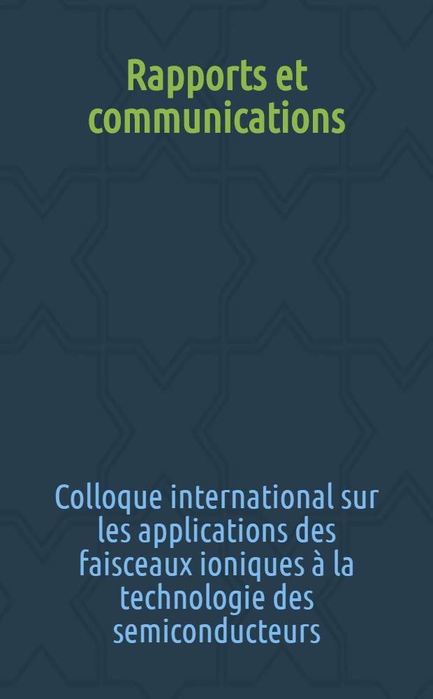 [Rapports et communications]