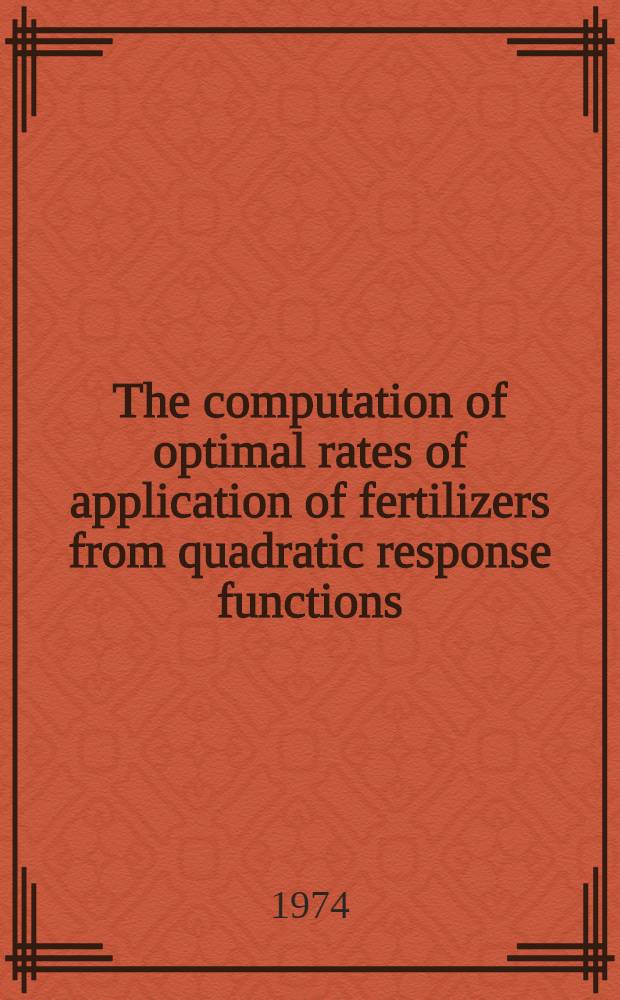 The computation of optimal rates of application of fertilizers from quadratic response functions