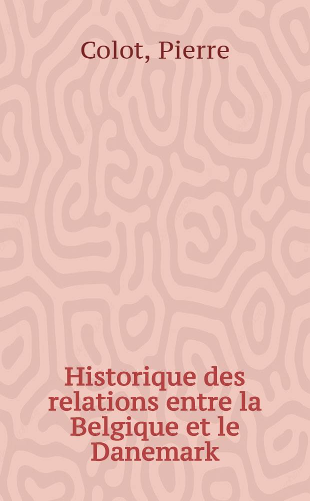 Historique des relations entre la Belgique et le Danemark
