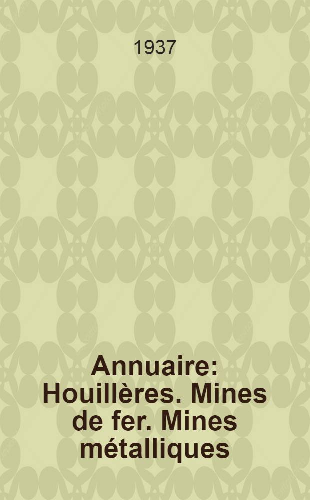 Annuaire : Houillères. Mines de fer. Mines métalliques