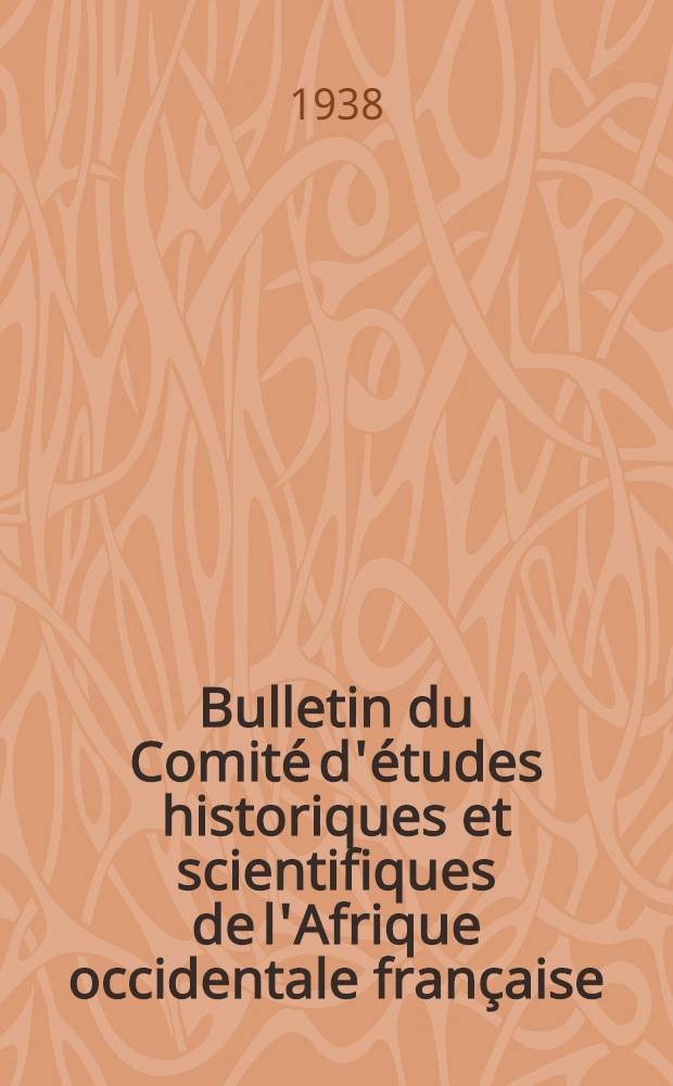 Bulletin du Comit&eacute; d'&eacute;tudes historiques et scientifiques de l'Afrique occidentale fran&ccedil;aise