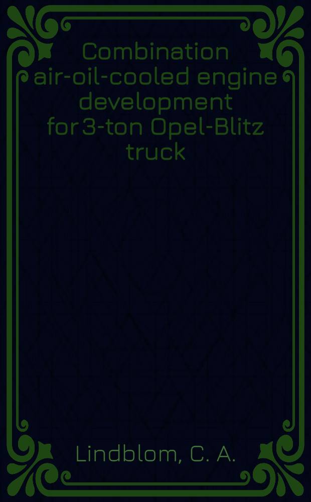 Combination air-oil-cooled engine development for 3-ton Opel-Blitz truck