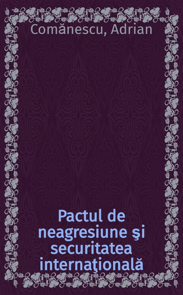 Pactul de neagresiune şi securitatea internaţională