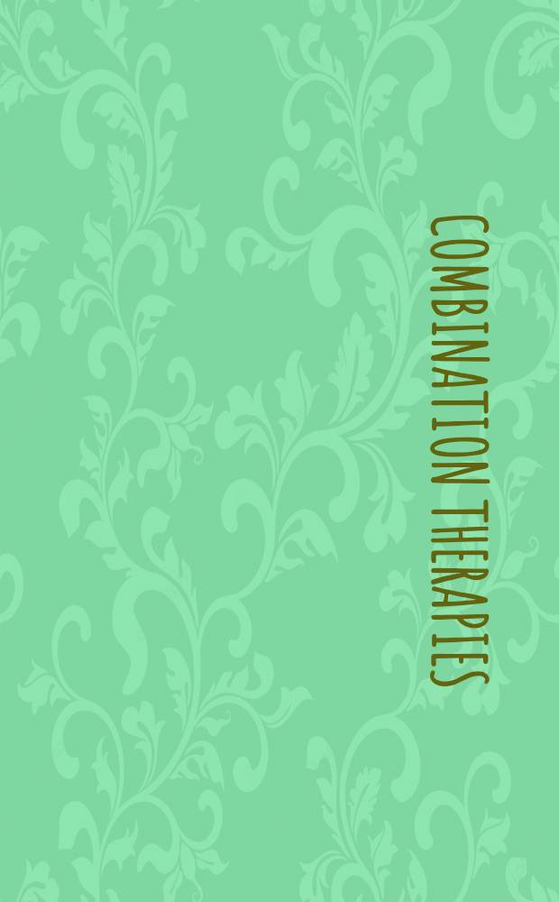 Combination therapies : Biol. response modifiers in the treatment of cancer a. infectious diseases : Proc. of the First intern. symp. on combination therapies: new a. emerging uses for cancer a. infectious diseases, held Mar. 14-15, 1991, in Washington, D. C.
