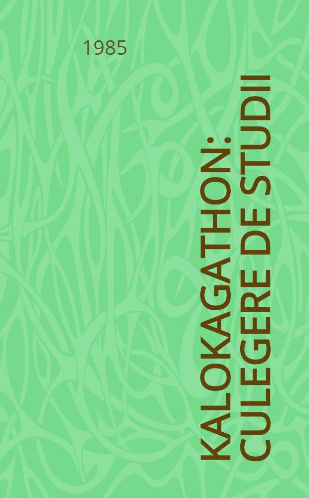 Kalokagathon : Culegere de studii