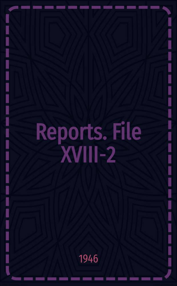 [Reports]. File XVIII-2 : Joint report
