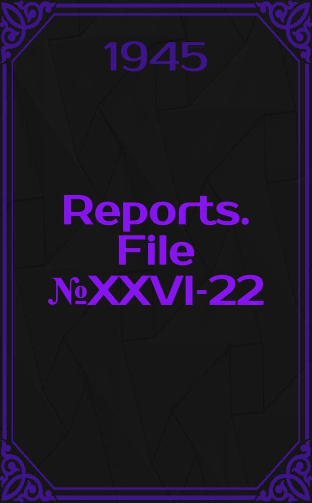 [Reports]. File № XXVI-22 : Light steel building products