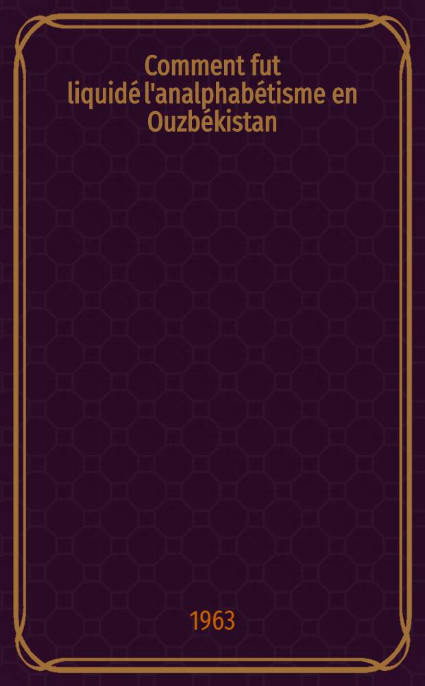 Comment fut liquidé l'analphabétisme en Ouzbékistan