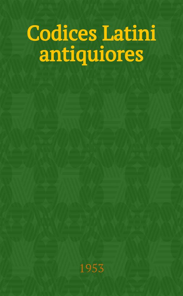 Codices Latini antiquiores : A palaeographical guide to Latin manuscripts prior to the ninth century. P. 6 : France: Abbeville-Valenciennes